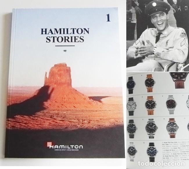 Outils d'horloger: HAMILTON STORIES 1 REVISTA CAT&Aacute;LOGO DE RELOJES -TEXTO ESPA&Ntilde;OL - PUBLICIDAD 63 p&aacute;g -NO SE VENDE RELOJ
