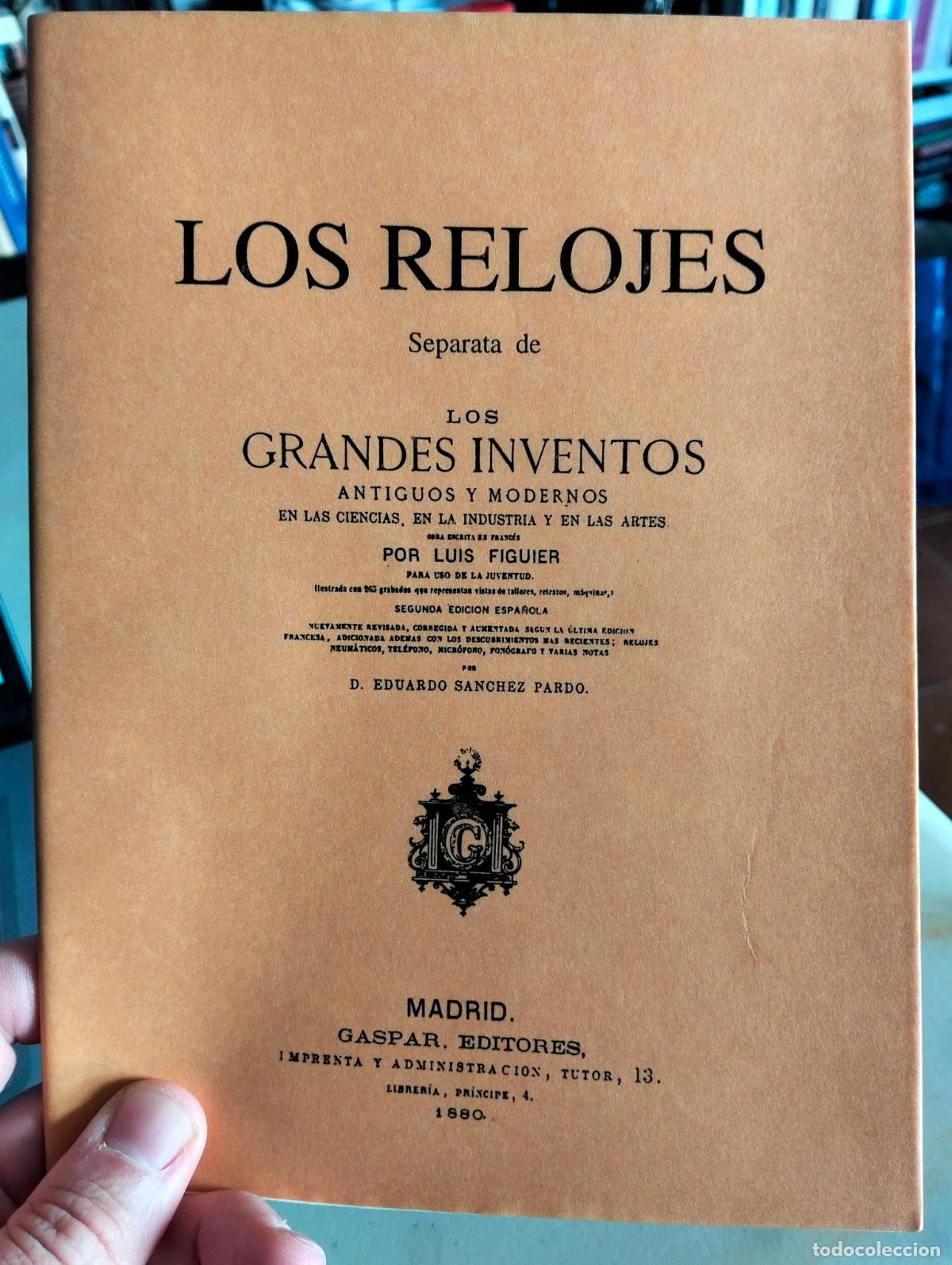 Herramientas de relojes: Los Relojes, Separata de Los Grandes Inventos, Facsimil, Luis Figuier, Gaspar ed. 1994
