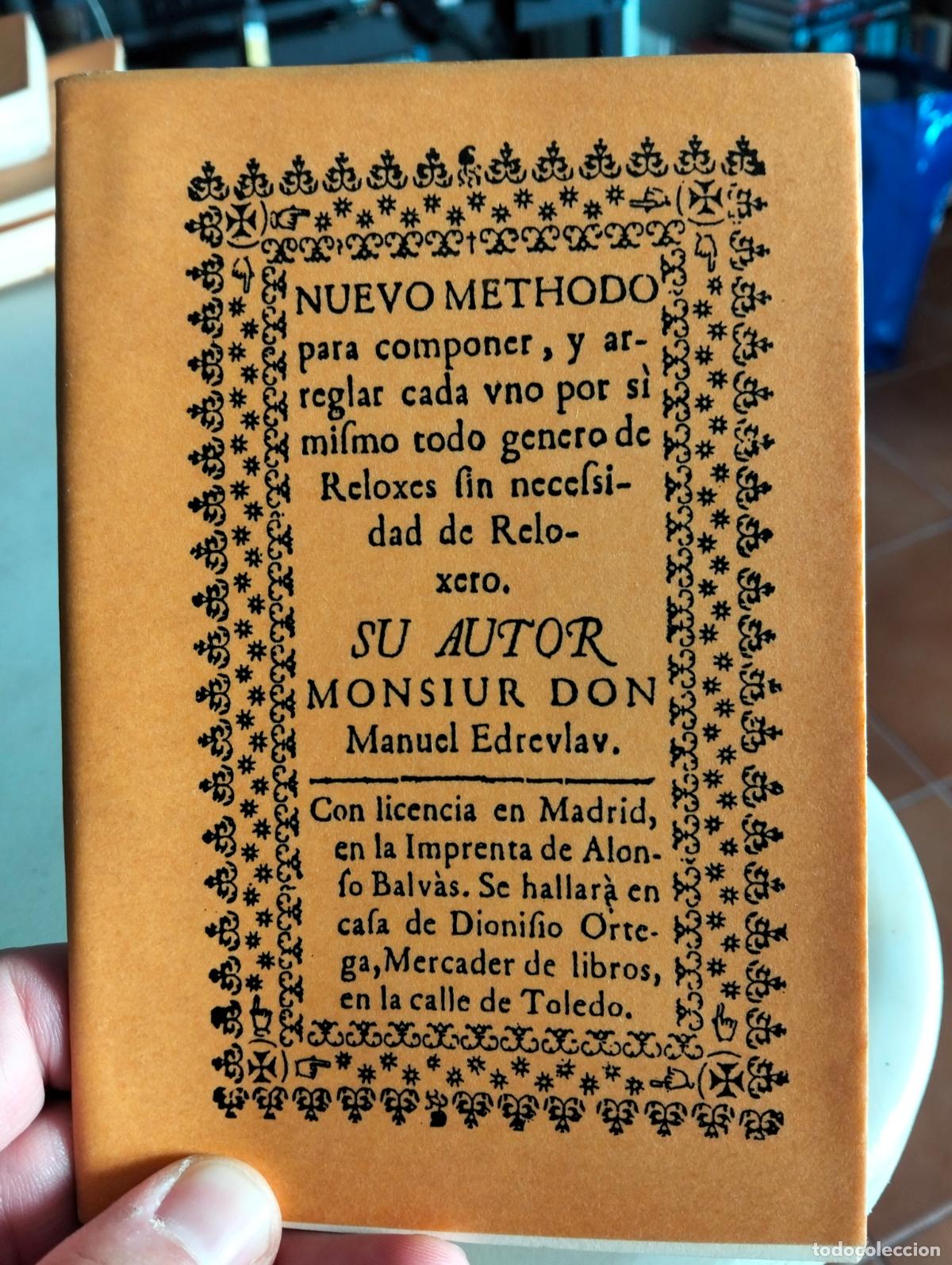 Herramientas de relojes: Nuevo Methodo para Componer y Arreglar Reloxes, M. Edreulau, 1731 Facsimil. VISITA MI CATALOGO