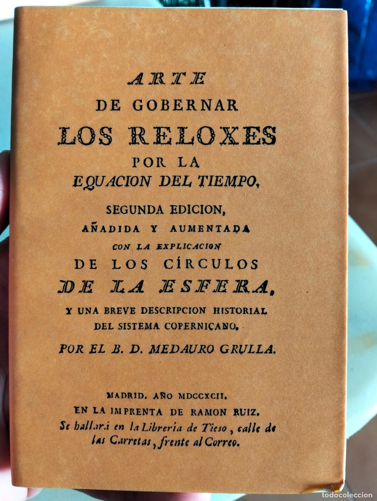 Herramientas de relojes: Relojeria. Arte de Gobernar los Reloxes, B.P. Medauro, Facsimil, Madrid, 1792. VISITA MI CATALOGO
