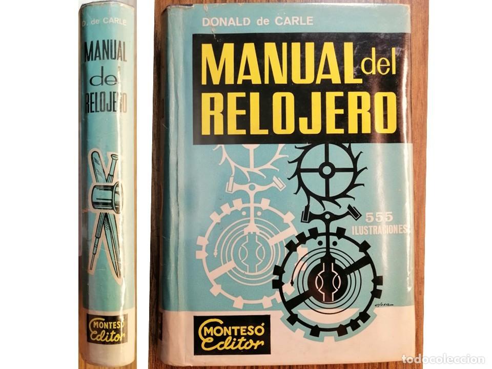 Herramientas de relojes: MANUAL DEL RELOJERO. DONALD de CARLE