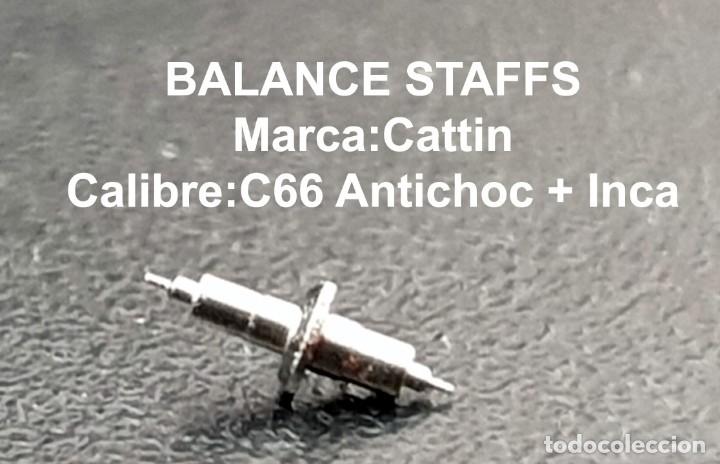 Ersatzteile f&uuml;r Uhren: EJE VOLANTE DE RELOJ CATTIN - CALIBRE 66 - BALANCE STAFFS - X