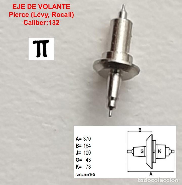 Pe&ccedil;as de reposi&ccedil;&atilde;o de rel&oacute;gios: EJE VOLANTE DE RELOJ PIERCE - CALIBRE 132 - BALANCE STAFFS - X