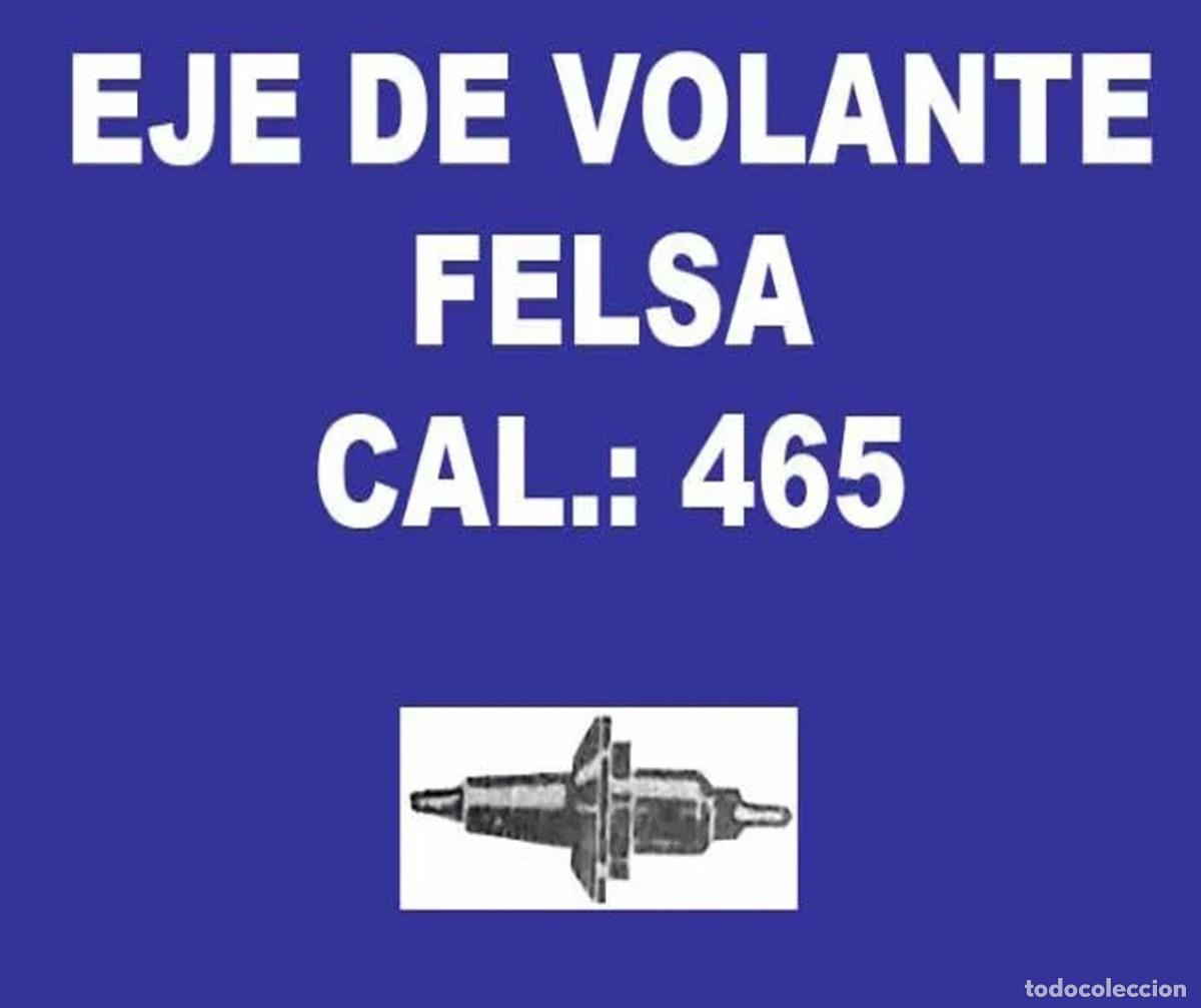 Recambios de relojes: EJE VOLANTE DE RELOJ FELSA - CALIBRE 465 - BALANCE STAFFS - X