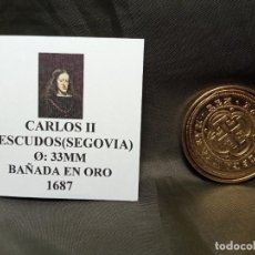 Reproducciones billetes y monedas: REPRODUCCIÓN CARLOS II 8 ESCUDOS SEGOVIA 33MM BAÑADA EN ORO 1687