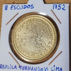 Reproducciones billetes y monedas: REPLICA 8 ESCUDOS 1752 LIMA