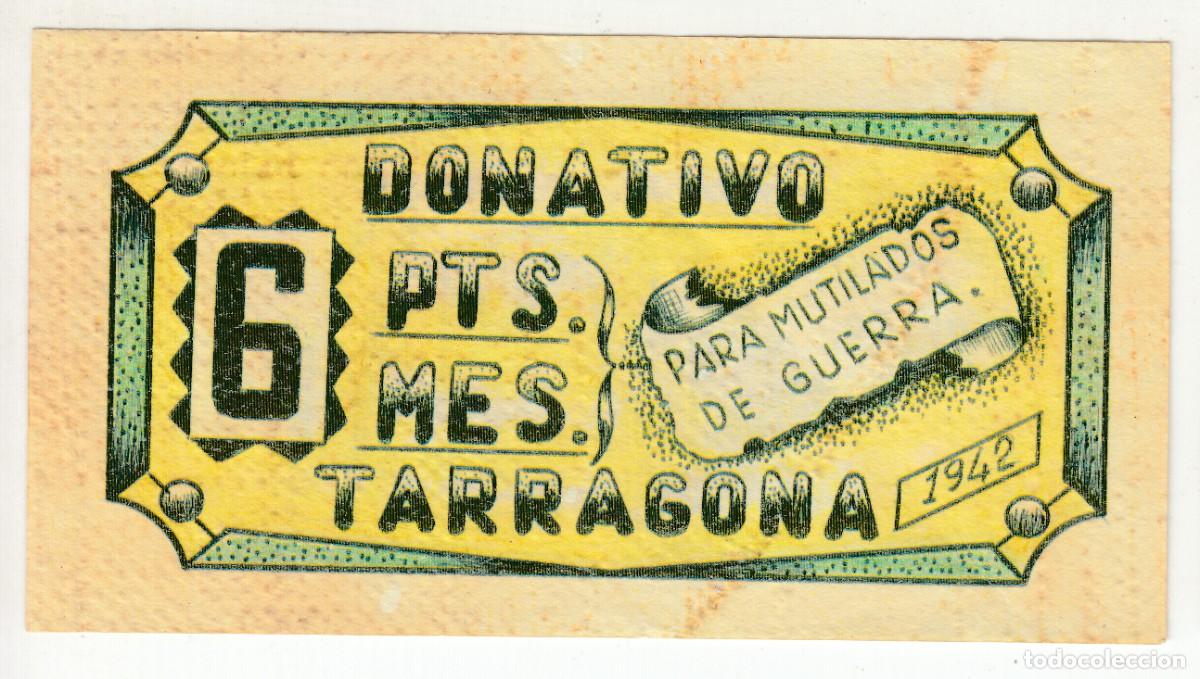Reproducciones billetes y monedas: 1942 TARRAGONA. DONATIVO 6 PTS MES PARA MUTILADOS DE GUERRA