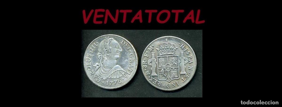 Reproducciones billetes y monedas: ESPA&Ntilde;A MONEDA DE 8 REALES A&Ntilde;O 1776 ( REY CARLOS III DE ESPA&Ntilde;A ) PESO 25,4 GRAMOS