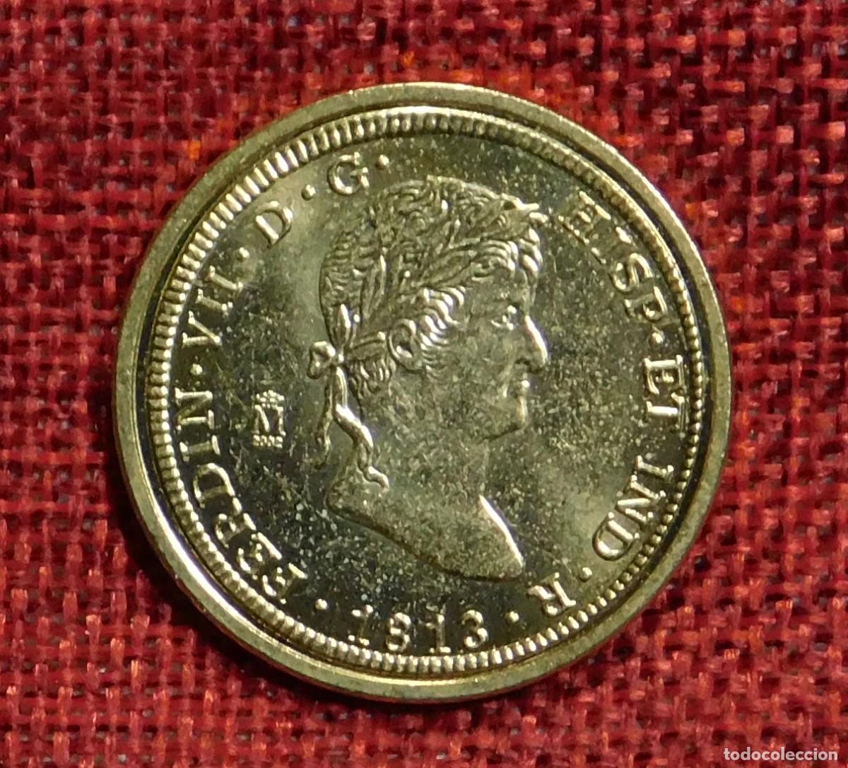 Reproducciones billetes y monedas: Espa&ntilde;a - Rey Fernando VII - 1813 - 8 Escudos 1 Doblon Fabrica Nacional de Moneda y Timbre FNMT