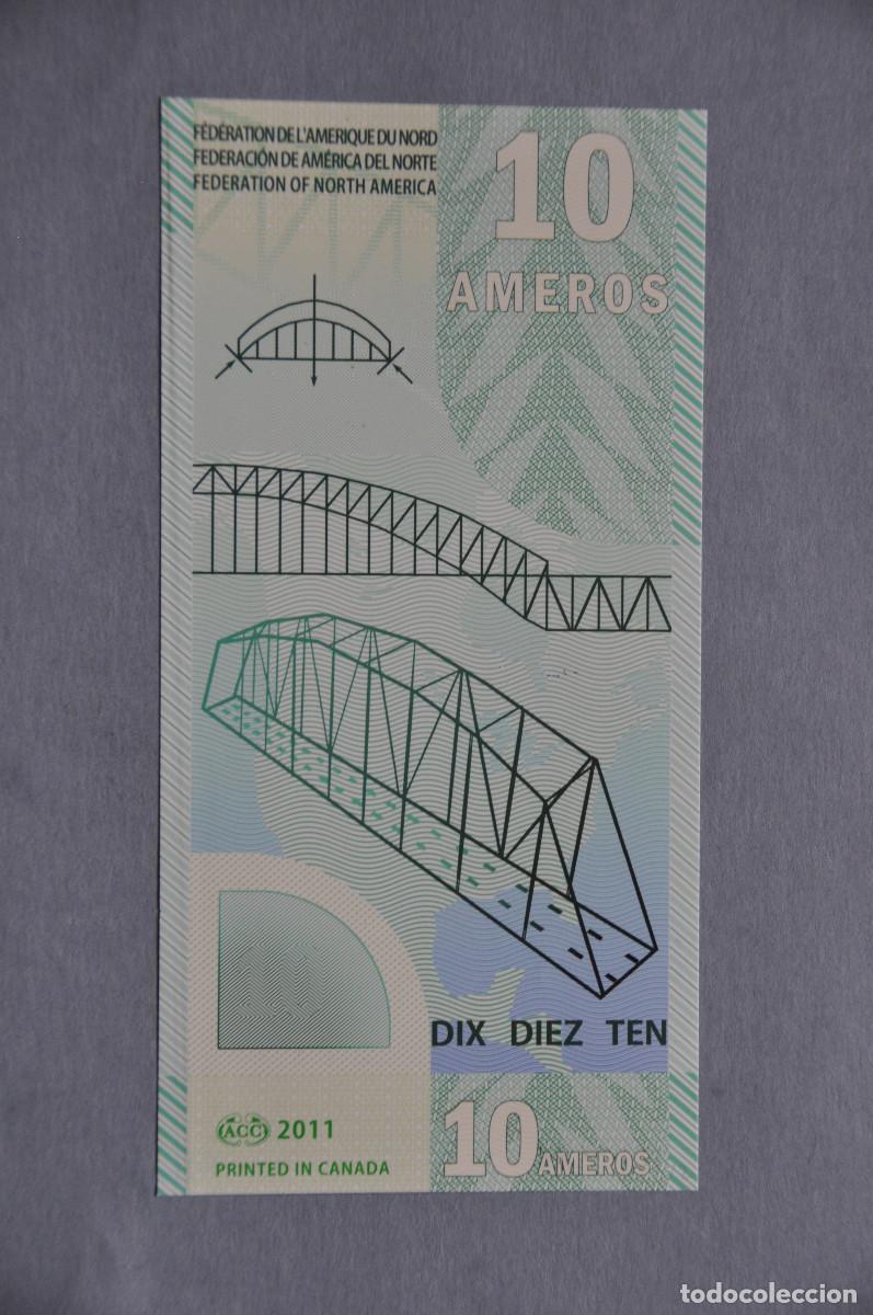 Reproducciones billetes y monedas: BILLETE SOUVENIR - FEDERACION AMERICA DEL NORTE - 10 AMEROS 2011