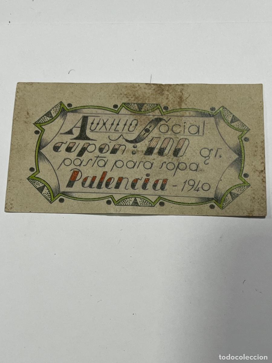 Reprodu&ccedil;&otilde;es notas e moedas: AUXILIO SOCIAL. CUP&Oacute;N: 100 GR. PASTA PARA SOPA. PALENCIA, 1940.