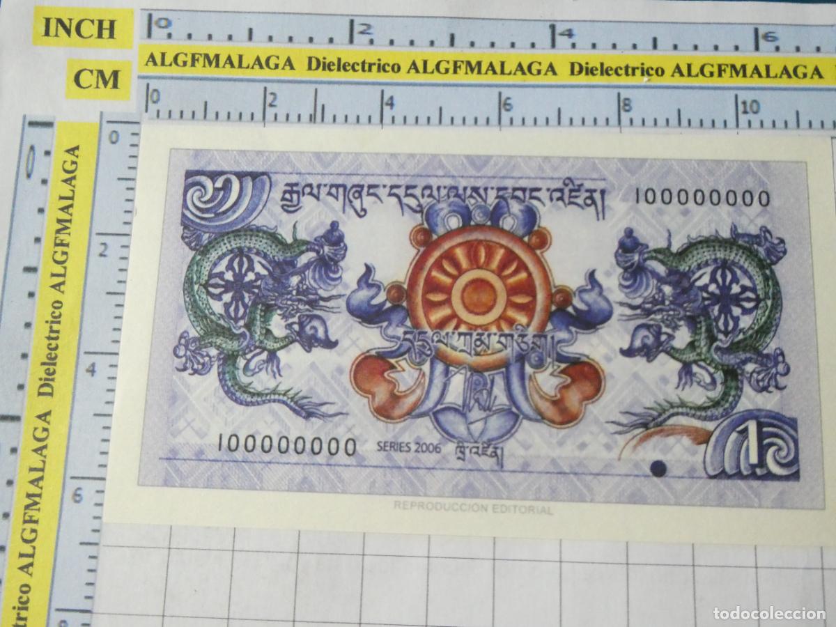 Reproducciones billetes y monedas: BILLETE FACS&Iacute;MIL. COLECCI&Oacute;N TODOS LOS BILLETES DEL MUNDO. 1 NGULTRUM DE BHUT&Aacute;N BUT&Aacute;N 2006. 87