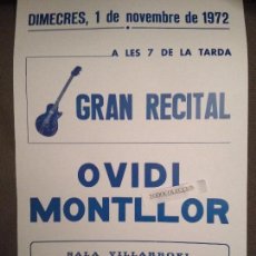 Coleccionismo de carteles: OVIDI MONTLLOR GRAN RECITAL SALA VILLARROEL 1972 REPRODUCCION IDENTICA ORIGINAL