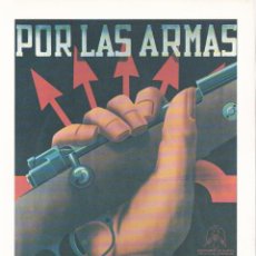 Collectionnisme d'affiches	: * GUERRA CIVIL * REPRODUCCIÓN CARTEL :POR LAS ARMAS / J. CABANAS . Lote 194722410