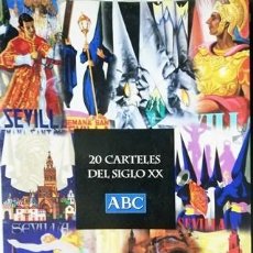 Collectionnisme d'affiches	: 20 CARTELES DEL SIGLO XX - ABC. CARPETA CON 20 CARTELES DE SEMANA SANTA A COLOR - LAMSEVILLA-2. Lote 211660434