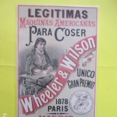 Coleccionismo de carteles: CARTEL REPRODUCCION PUBLICIDAD WHEELER & WILSON - TAMAÑO 24.5 X 42 CM COLECCION MAQUINAS COSER. Lote 244517435