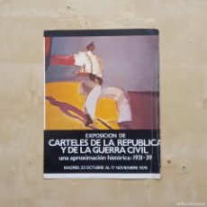 Coleccionismo de carteles: EXPOSICIÓN DE CARTELES DE LA REPÚBLICA Y DE LA GUERRA CIVIL. Lote 376898969