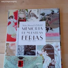 Coleccionismo de carteles: ARCHIVO MUNICIPAL VALLADOLID MEMORIA DE NUESTRAS FERIAS.