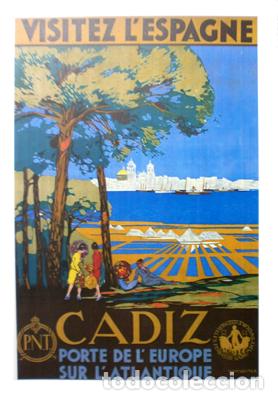 Coleccionismo de carteles: REPRODUCCION CARTEL VISITEZ L'ESPAGNE. CADIZ. PORTE DE L'EUROPE LAMIGRANCADIZ-024,5