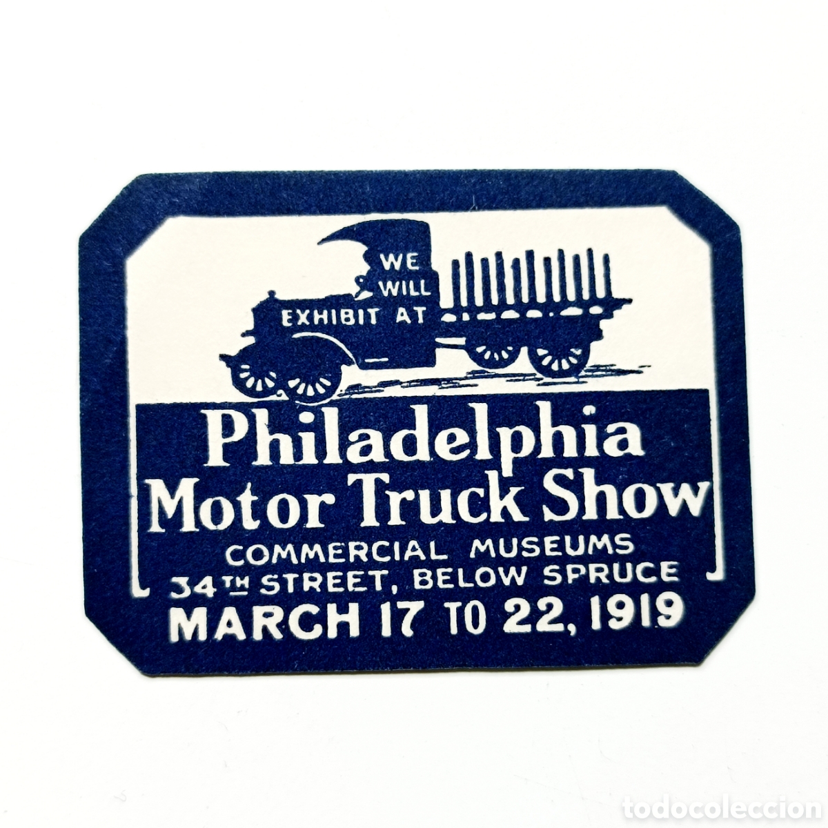 Autos und Motorr&auml;der: Sello o cromo sticker de la feria de Philadelphia Motor Truck Show de 1919, conserva goma trasera