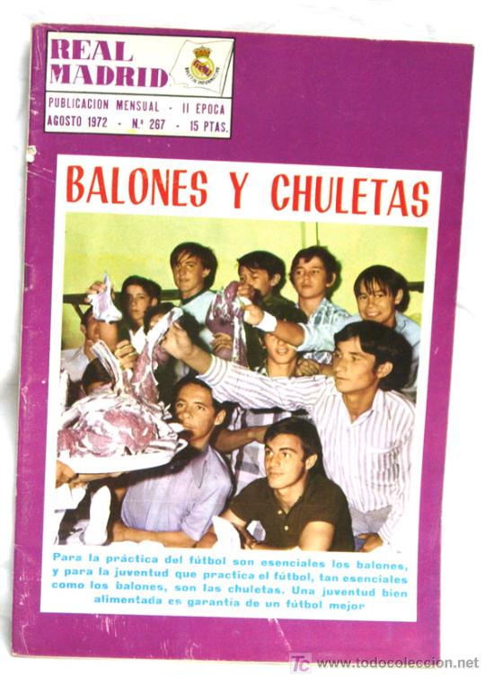 Collezionismo sportivo: Revista Real Madrid n&ordm; 267 agosto 1972 Balones y chuletas
