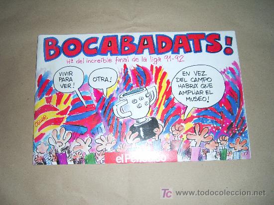 Sports collectibles: EL PERI&Oacute;DICO: BOCABADATS.HISTORIA DEL INCRE&Iacute;BLE FINAL DE LA LIGA 91-92