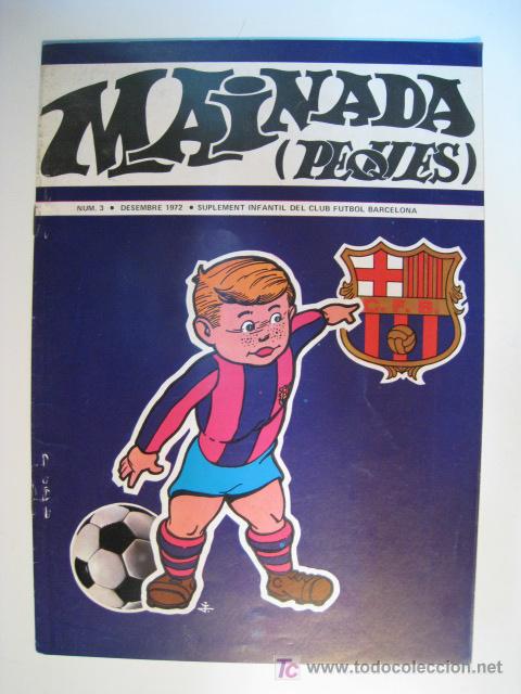 Coleccionismo deportivo: MAINADA PEQUES. FC CF BARCELONA N&ordm; 3. 1972. REVISTA
