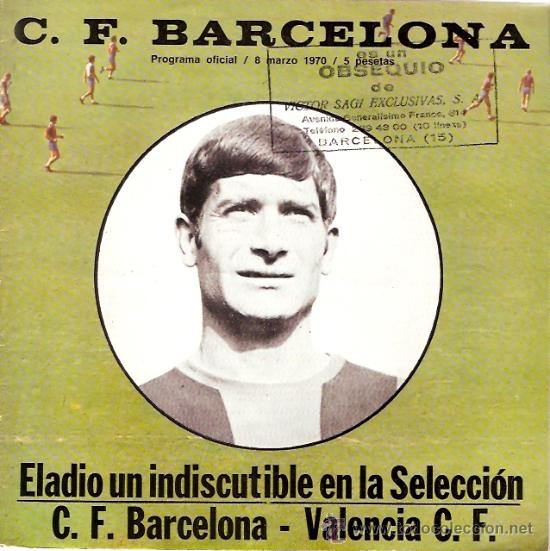 Collectionnisme sportif: PROGRAMA OFICIAL PARTIDO BARCELONA - VALENCIA 8-3-70