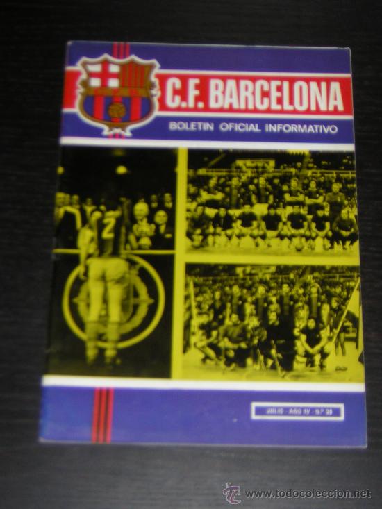 Sports collectibles: CLUB FUTBOL BARCELONA - BAR&Ccedil;A - BOLETIN OFICIAL INFORMATIVO - N&ordm; 30 - JULIO 1973