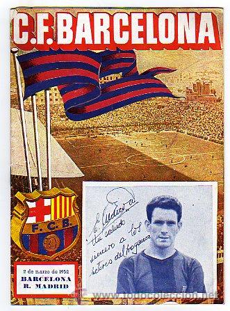 Collectionnisme sportif: Revista Club de Futbol Barcelona. Bar&ccedil;a. 2 de marzo de 1952. Real Madrid. Martin Boada Roca.