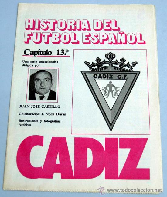 Coleccionismo deportivo: Historia del f&uacute;tbol espa&ntilde;ol C&aacute;diz Cap&iacute;tulo 13 Juan Jos&eacute; Castillo