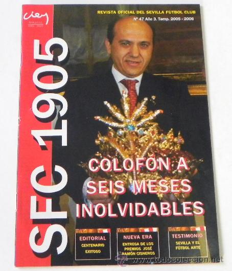 Coleccionismo deportivo: SFC 1905 REVISTA OFICIAL DEL SEVILLA FC N&ordm; 47 TEMP. 2005 2006 F&Uacute;TBOL DEPORTE EQUIPO CLUB TRAE P&Oacute;STER