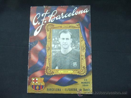 Colecionismo desportivo: BOLETIN - C.F. BARCELONA - 20 MARZO 1949 - BARCELONA - ELFSBORG - PORTADA, CESAR
