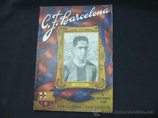 Coleccionismo deportivo: BOLETIN - C.F. BARCELONA - 9 OCTUBRE 1949 - BARCELONA - VALLADOLID - PORTADA ALCANTARA