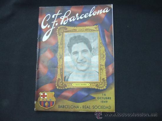 Coleccionismo deportivo: BOLETIN - C.F. BARCELONA - 16 OCTUBRE 1949 - BARCELONA - REAL SOCIEDAD - PORTADA SAGI-BARBA