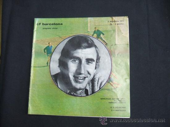 Collezionismo sportivo: PROGRAMA OFICIAL C.F. BARCELONA - PORTADA: REXACH - C.F. BARCELONA - U.D. LAS PALMAS - 1972