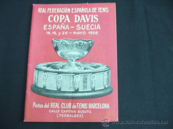 Collezionismo sportivo: REAL FEDERACION ESPA&Ntilde;OLA DE TENIS - COPA DAVIS - ESPA&Ntilde;A SUECIA - PISTAS R.C.TENIS BARCELONA - 1958 -