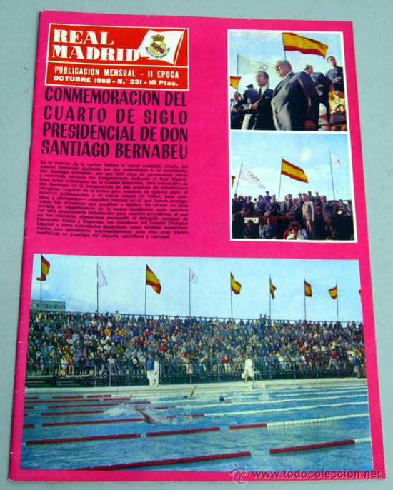 Sports collectibles: Revista Real Madrid N&ordm; 221 Octubre 1968 Conmemoraci&oacute;n cuarto siglo presidente Santiago Bernab&eacute;u