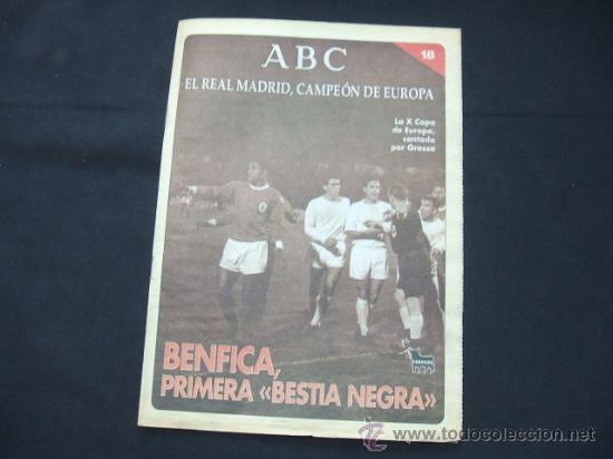Coleccionismo deportivo: ABC - EL REAL MADRID CAMPEON DE EUROPA - FASCICULO N&ordm; 18 - BENFICA, PRIMERA BESTIA NEGRA -