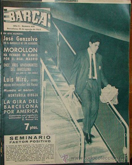 Sports collectibles: REVISTA BAR&Ccedil;A A&Ntilde;O X N&ordm; 455 A&Ntilde;O 1964 MOROLLON LUIS MIRO GIRA DEL BARCELONA POR AMERICA SEMINARIO