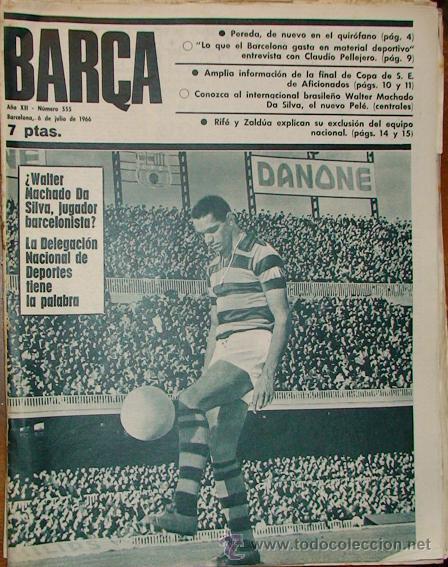 Sammelleidenschaft Sport: REVISTA BAR&Ccedil;A A&Ntilde;O XII N&ordm; 555 A&Ntilde;O 1966 PEREDE QUIROFANO FINAL DE COPA WALTER MACHADO NUEVO PELE  RIFE