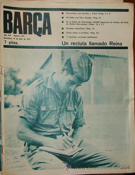 Sammelleidenschaft Sport: REVISTA BAR&Ccedil;A A&Ntilde;O XIII N&ordm; 609 A&Ntilde;O 1967 UN RECLUTA LLAMADO REINA VACACIONES CON BENITEZ Y VIDAL