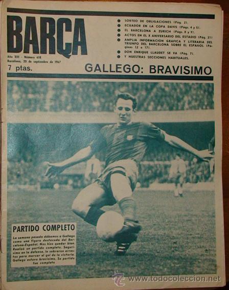Sports collectibles: REVISTA BAR&Ccedil;A A&Ntilde;O XIII N&ordm; 618 A&Ntilde;O 1967 GALLEGO BRAVISIMO BARCELONA ESPA&Ntilde;OL EL BARCELONA A ZURICH LLA