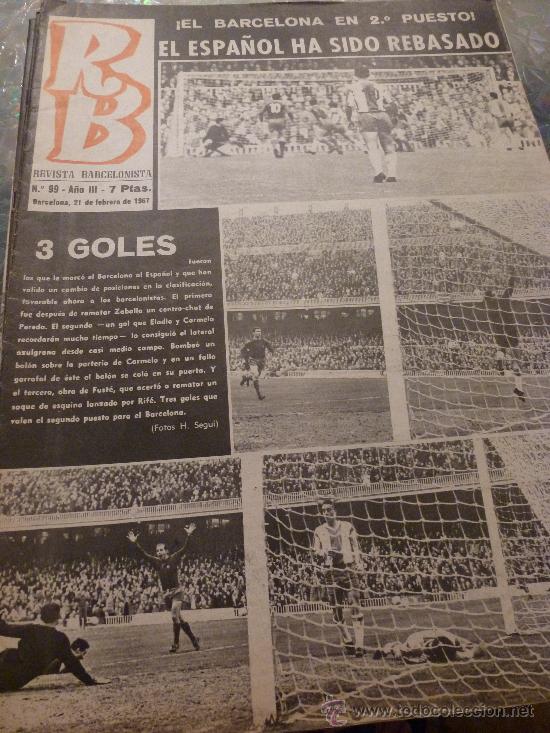 Coleccionismo deportivo: R.B.-REV. BARCELONISTA N&ordm;: 99(21-2-67)LIGA-F.C.BARCELONA 3-R.C.D.ESPA&Ntilde;OL 0-FOTOS