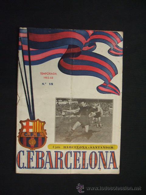 Collezionismo sportivo: BOLETIN C.F. BARCELONA - N&ordm; 18 - TEMPORADA 1952-53 - 4 JUNIO - C.F. BARCELONA - SANTANDER