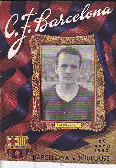 Sports collectibles: PROGRAMA OFICIAL C.F. BARCELONA 28-5-1950 PARTIDO BARCELONA-TOLOUSE