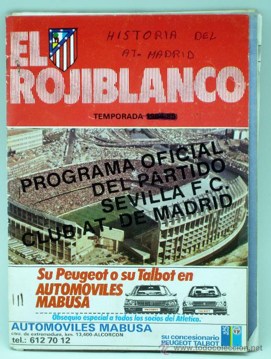 Collectionnisme sportif: Programa El Rojiblanco partido Atletico Madrid Sevilla temporada 1984 1985 Historia Atletico Madrid