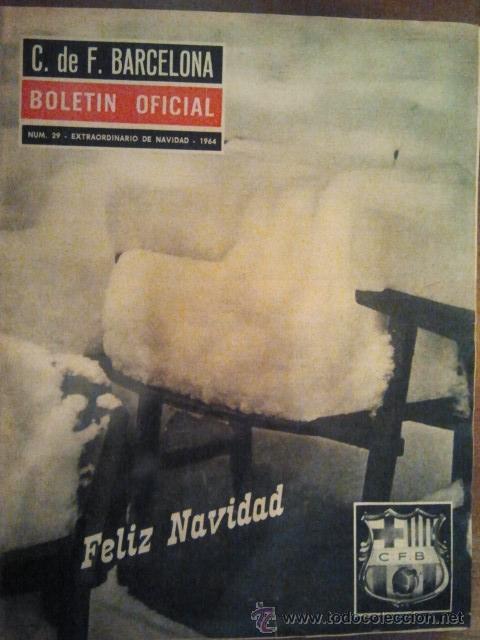 Sammelleidenschaft Sport: N&ordm; 29 C F BARCELONA BOLETIN OFICIAL EXTRAORDINARIO NAVIDAD 1964 BAR&Ccedil;A