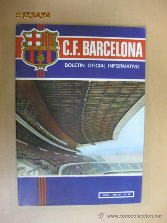 Collezionismo sportivo: BOLETIN OFICIAL INFORMATIVO C.F.BARCELONA. N&ordm; 16. ABRIL 1972.