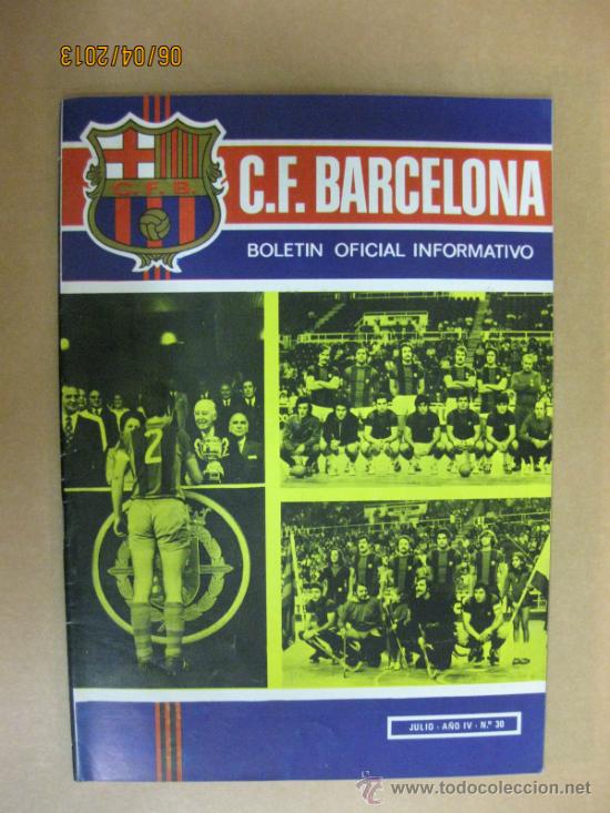 Collezionismo sportivo: BOLETIN OFICIAL INFORMATIVO C.F.BARCELONA. N&ordm; 30. JULIO 1973.